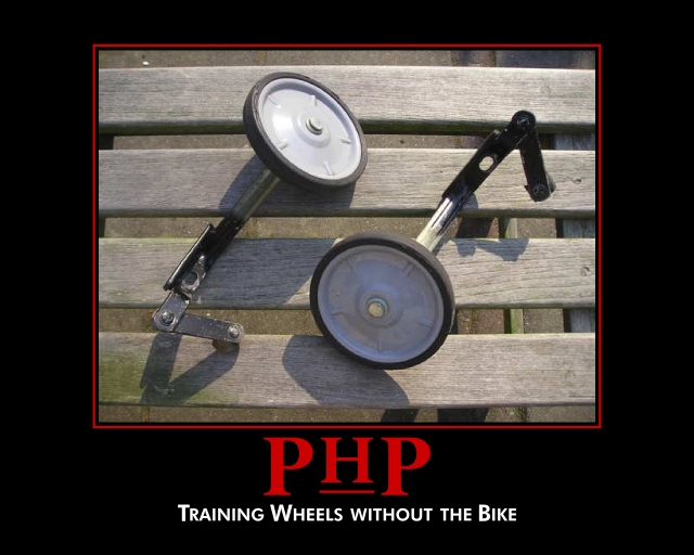 Despair-like poster: PHP, Training Wheels without the Bike